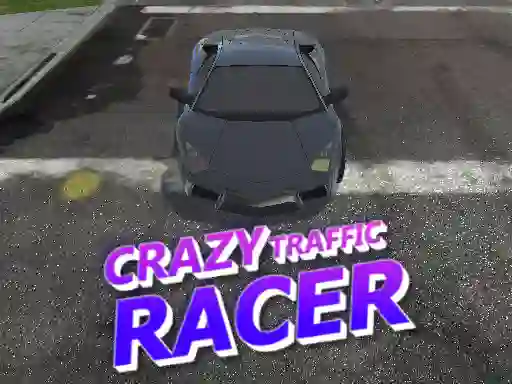 Mchezo Crazy Traffic Racer online