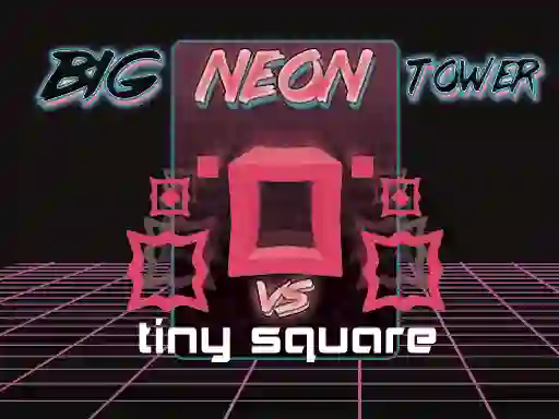 Mchezo Big Neon Tower vs Tiny Square online