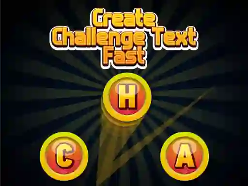 Mchezo Create Challenge Text Fast online