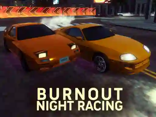 Mchezo Burnout Night Racing online