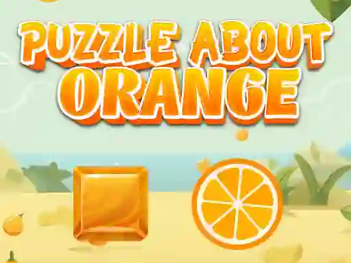Mchezo Puzzle About Orange online