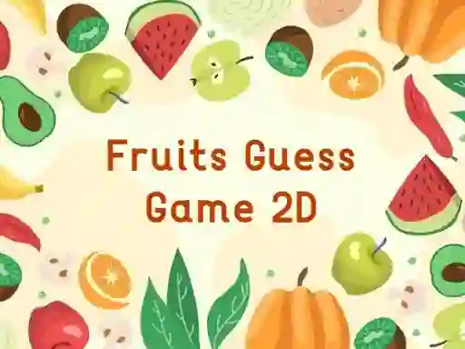 Mchezo Fruits Guess Game2D online