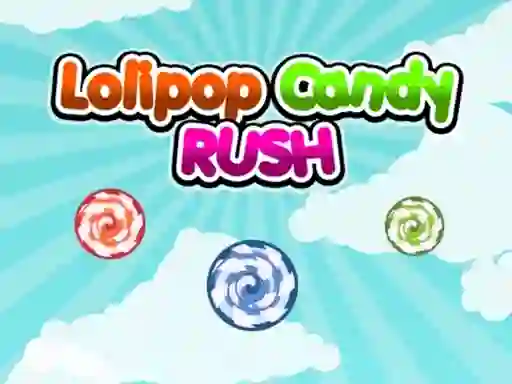 Mchezo Lolipop Candy Rush online