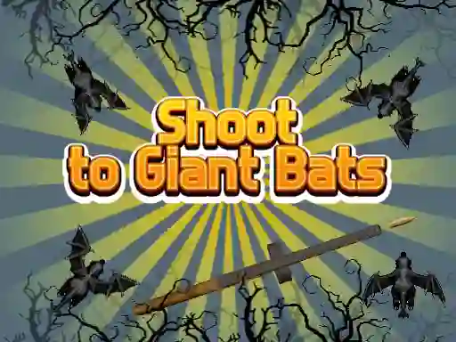 Mchezo Shoot To Giant Bats online