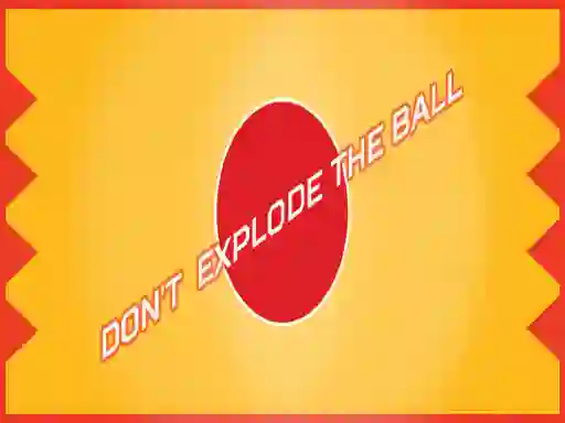 Mchezo Don't Explode The Ball online