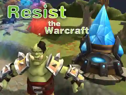 Mchezo Resist The Warcraft online