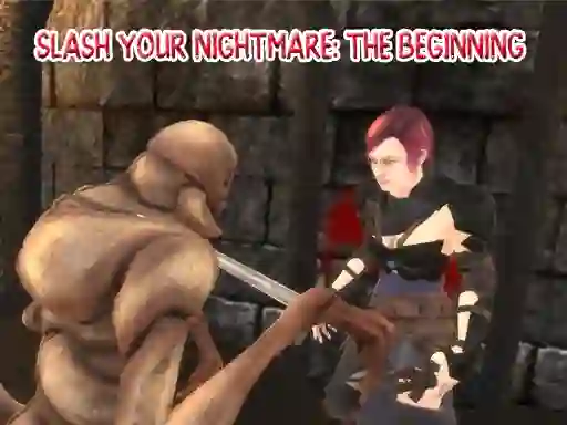 Mchezo Slash Your Nightmare: The Beginning online