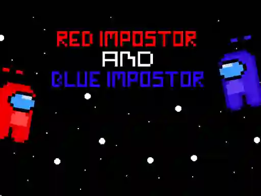 Mchezo Red ?mpostor and  Blue ?mpostor online
