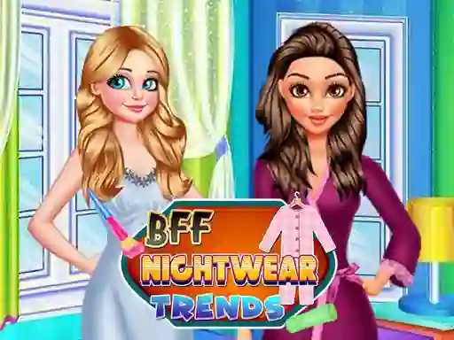 Mchezo BFF Nightwear Trends online