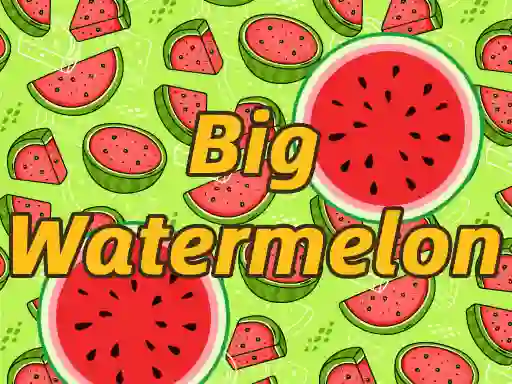 Mchezo BigWatermelon online