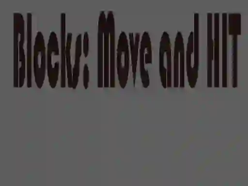 Mchezo Blocks Move & HIT - PRO online