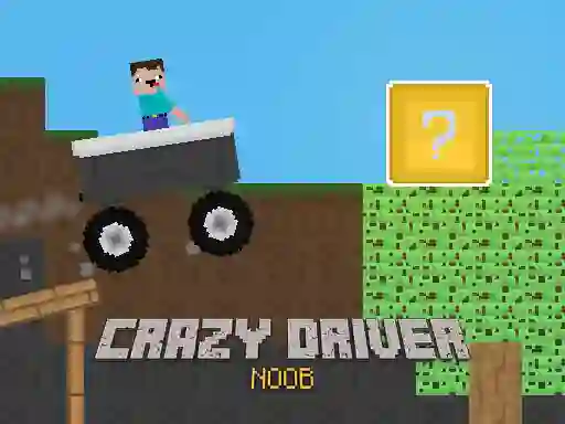 Mchezo Crazy Driver Noob online