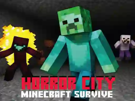 Mchezo Horror City Minecraft Survive online