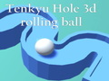 Mchezo Tenkyu Hole 3d mpira unaozunguka  online