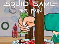 Mchezo Squid Mchezo Big Maumivu  online