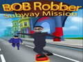 Mchezo Bob Robber Subway Mission online