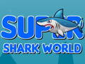 Mchezo Super Shark Dunia  online