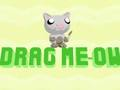 Mchezo Buruta Meow  online