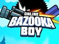 Mchezo Mvulana wa Bazooka mkondoni online
