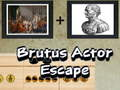 Mchezo Brutus Muigizaji Escape  online