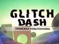 Mchezo Dashi ya Glitch  online