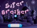 Mchezo Super Breaker online