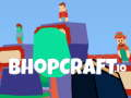 Mchezo Bhopcraft. io online