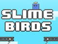 Mchezo Ndege wa Slime  online