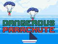 Mchezo Parachute hatari  online