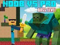 Mchezo Viwango vya Noob dhidi ya Pro Boss  online