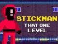 Mchezo Stickman Hiyo Ngazi Moja  online