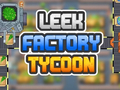Mchezo Tycoon ya Kiwanda cha Leek  online