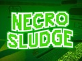 Mchezo Necro sludge online