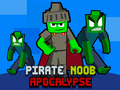 Mchezo Apocalypse ya Pirate Noob  online