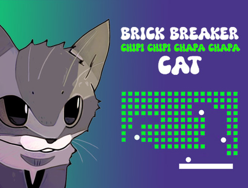 Mchezo Breaker Breaker Chipi ChipA Chapa Cat  online